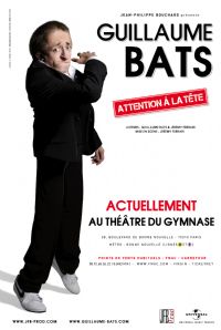 Guillaume Bats : Attention la tête. Du 13 novembre 2012 au 4 janvier 2014 à Paris10. Paris.  20H00